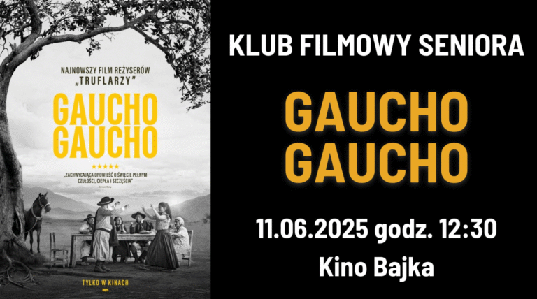 Klub Filmowy Seniora – Gaucho Gaucho