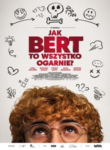 Plakat filmu Jak Bert to wszystko ogarnie?